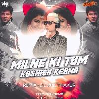   Milne Ki Tum Koshish Kerna (Remix)Dj Anil Thakur